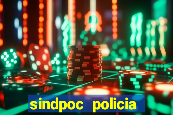 sindpoc policia civil bahia